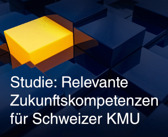 Relevante Zukunftskompetenzen für Schweizer KMU Relevante Zukunftskompetenzen für Schweizer KMU